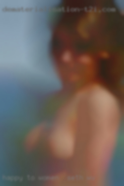 Happy to meet singles women in Seth, WV or couples.