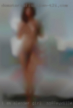 I am a slender girl near Coffeyville, KS certified Master muff diver.....